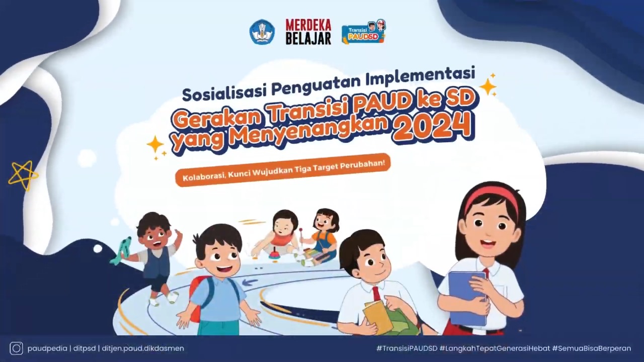 Penguatan Implementasi Gerakan Transisi PAUD ke SD yang Menyenangkan bagi Pemangku Kepentingan